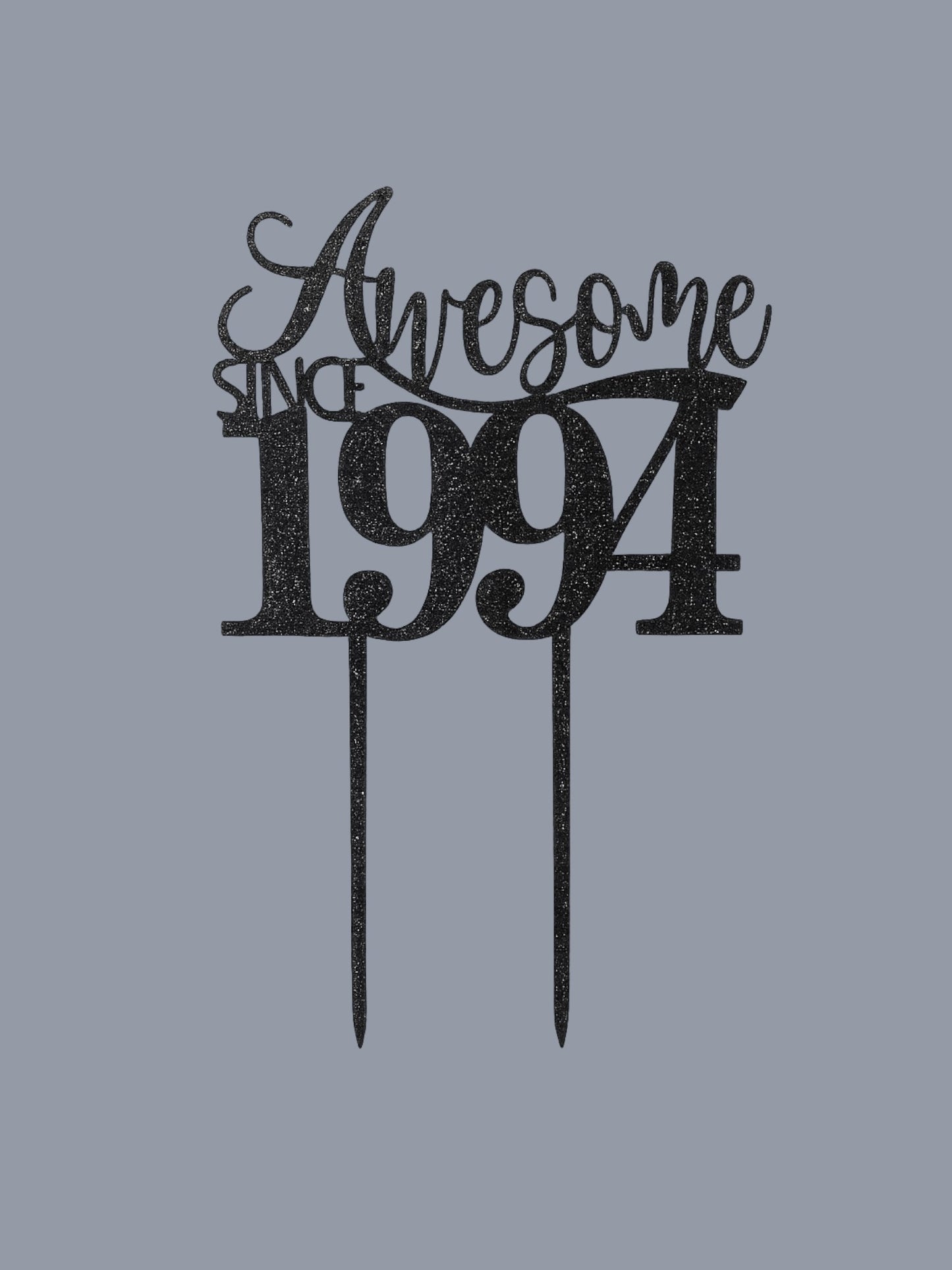 Sarah's Cakes black glitter cake topper with "Awesome Since 1994" text for birthday celebrations.