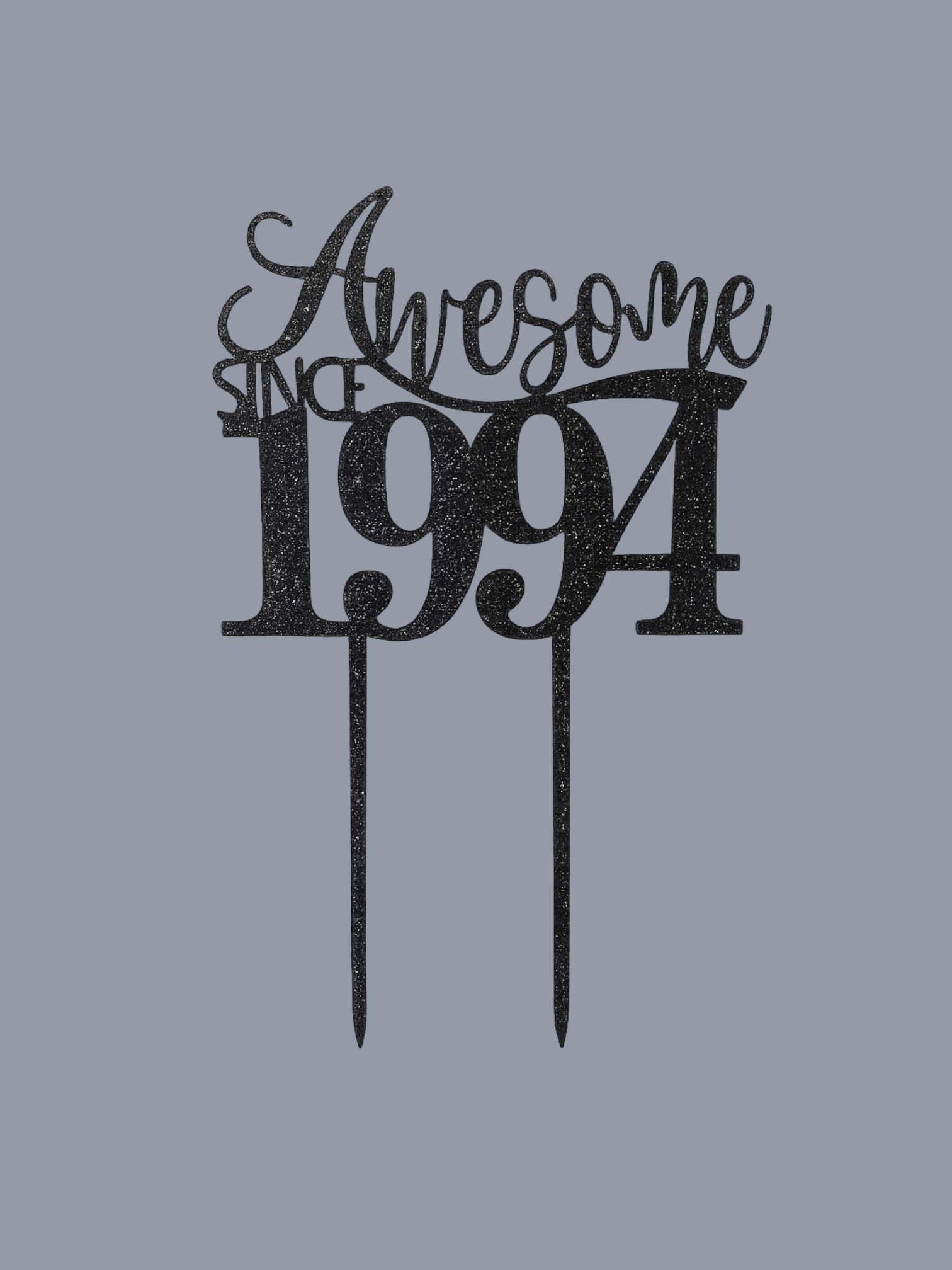 Sarah's Cakes black glitter cake topper with "Awesome Since 1994" text for birthday celebrations.